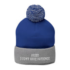 Aries Embroidered Pom-Pom Beanie — “I Don’t Have Patience” Knit Cap
