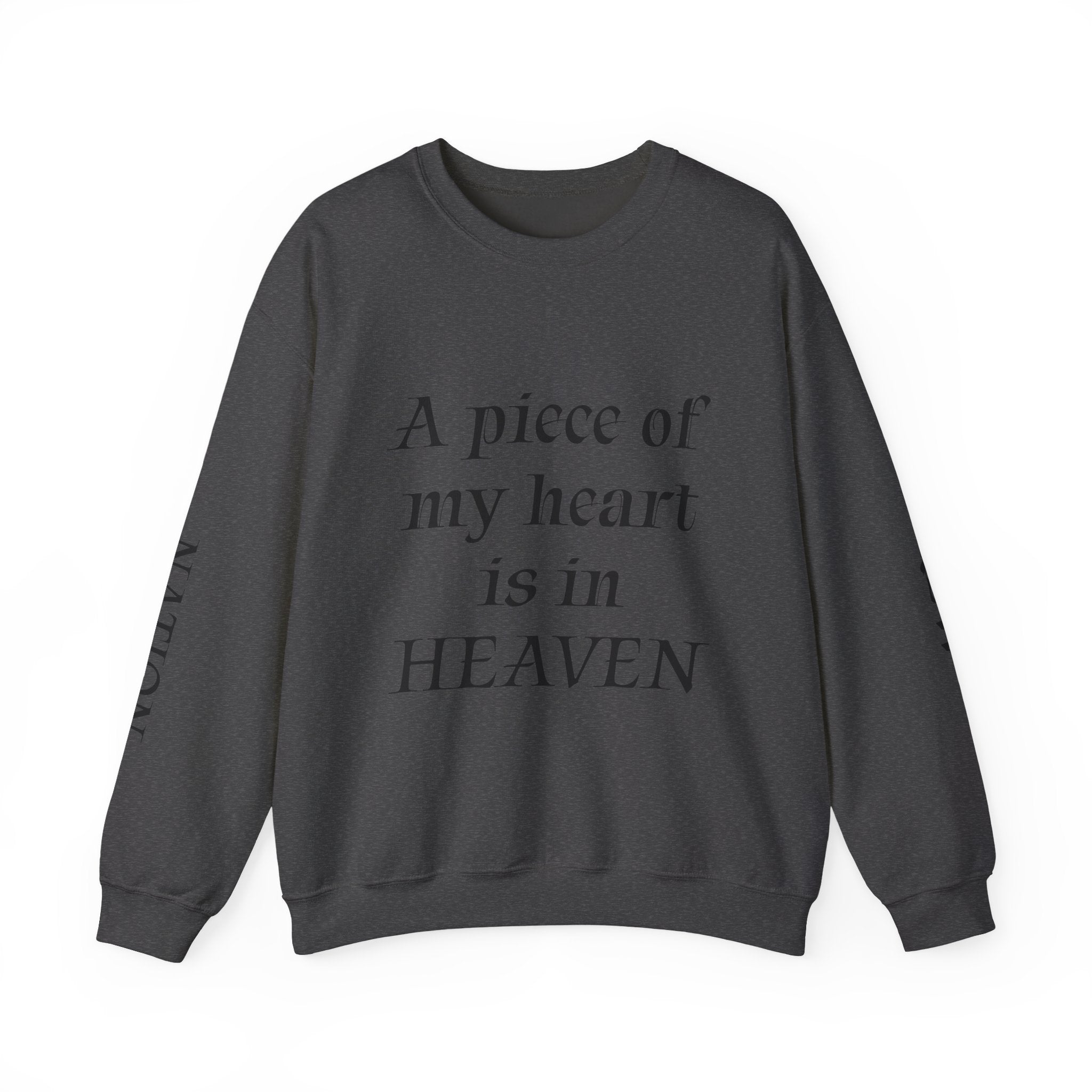 Crewneck Sweatshirt — “A Piece of My Heart is in Heaven / My Brother’s Keeper” Memorial Design