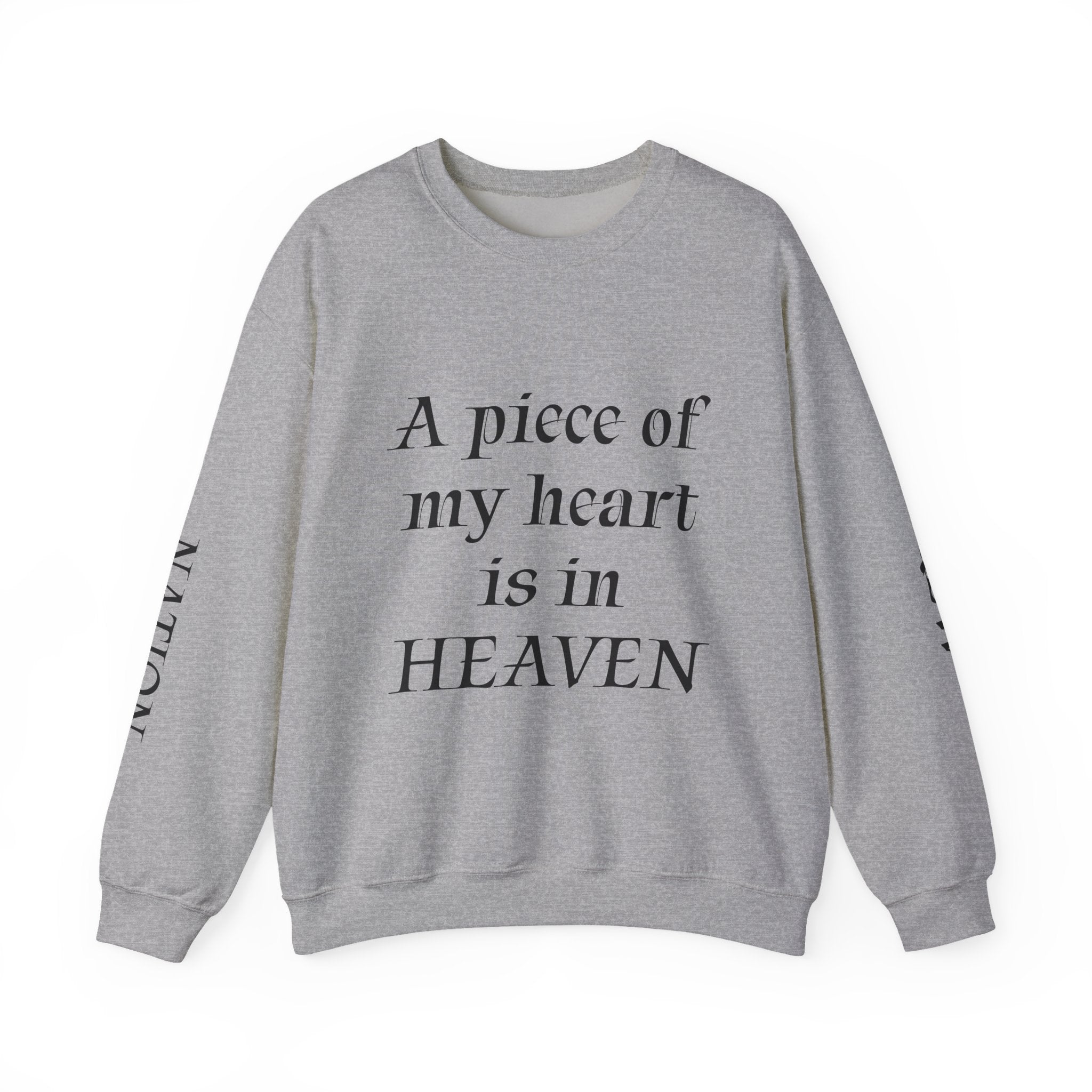 Crewneck Sweatshirt — “A Piece of My Heart is in Heaven / My Brother’s Keeper” Memorial Design